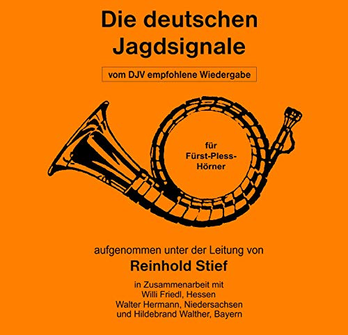 Die deutschen Jagdsignale für Fürst-Pless-Hörner: AUDIO-CD